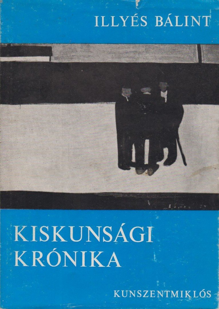 Illyés Bálint - Kiskunsági krónika [antikvár]