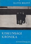 Illyés Bálint - Kiskunsági krónika [antikvár]