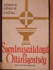 Csőgl János - Szentmiseáldozat és Oltáriszentség [antikvár]
