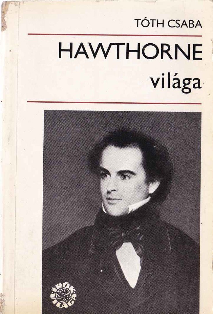 TÓTH CSABA - Hawthorne világa [antikvár]