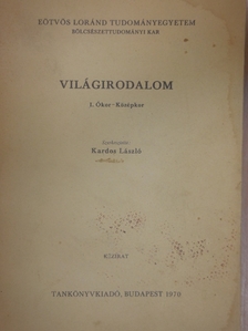 Bárd Miklós - Világirodalom I. [antikvár]