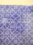Magyar idézetek könyve [antikvár]