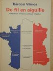 Bárdosi Vilmos - De fil en aiguille [antikvár]