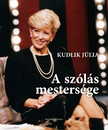 Kudlik Júlia - A szólás mestersége