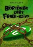 HORVÁTH K. JÓZSEF - Börtönbe zárt Fradi-szív? [antikvár]