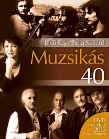 Jávorszky Béla Szilárd - Muzsikás 40 + DVD - DVD melléklet 2013 Sziget-koncerttel [antikvár]