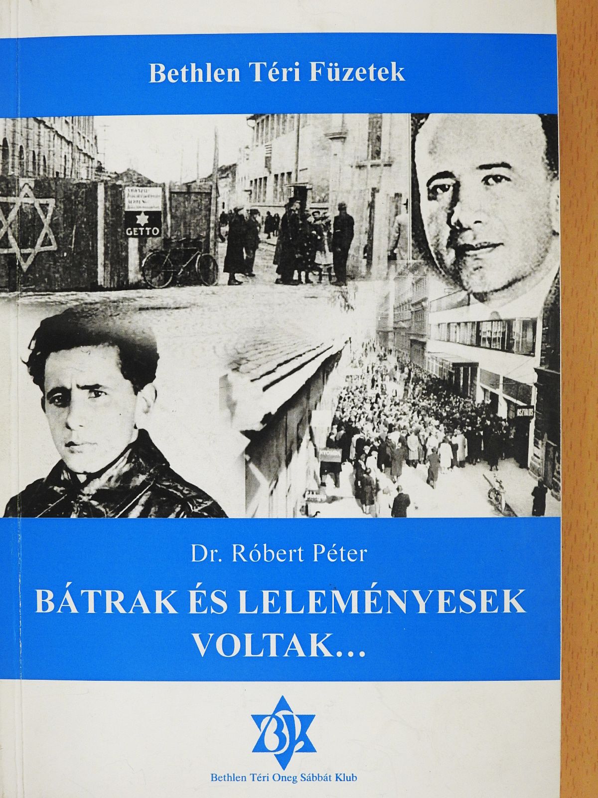Dr. Róbert Péter - Bátrak és leleményesek voltak... (dedikált példány) [antikvár]