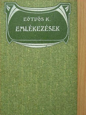 Eötvös Károly - Emlékezések [antikvár]