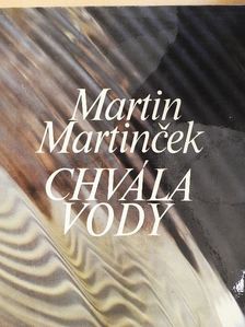 Martin Martincek - Chvála Vody [antikvár]