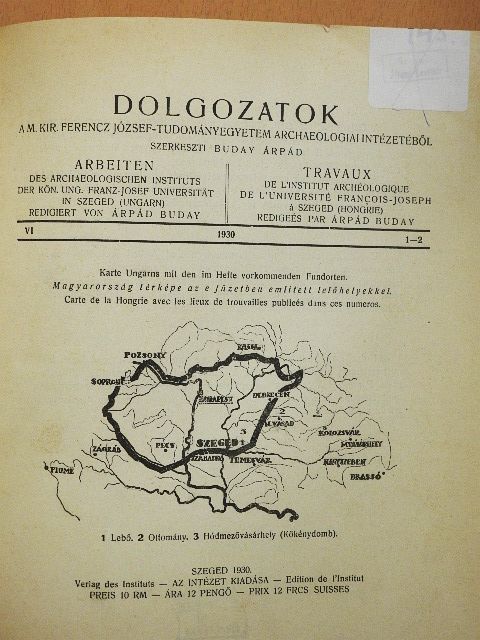 Dr. Bálint Alajos - Dolgozatok a M. Kir. Ferencz József Tudományegyetem Archaeologiai Intézetéből 1930. VI/1-2. [antikvár]