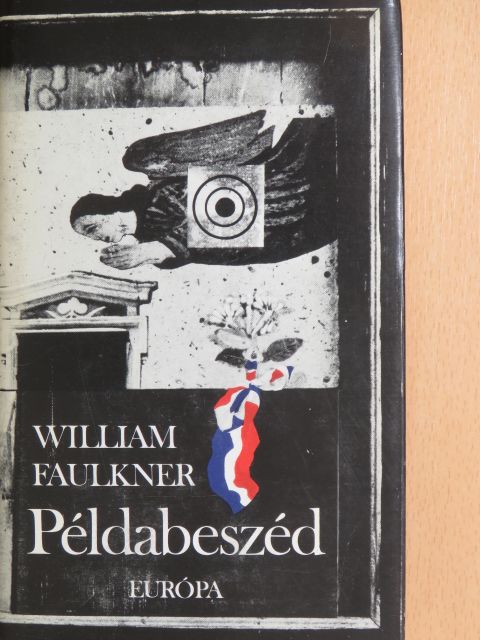 William Faulkner - Példabeszéd [antikvár]