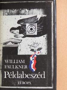 William Faulkner - Példabeszéd [antikvár]