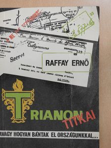 Raffay Ernő - Trianon titkai (dedikált példány) [antikvár]