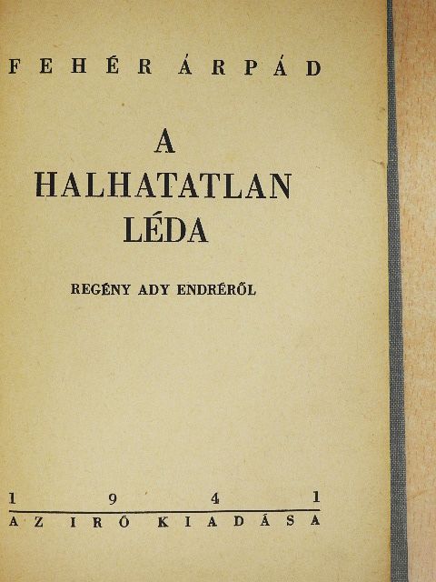 Fehér Árpád - A Halhatatlan Léda [antikvár]