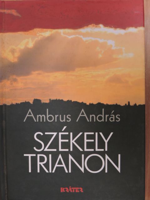 Ambrus András - Székely Trianon [antikvár]
