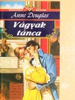 Anne Douglas - Vágyak tánca [antikvár]