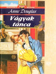 Anne Douglas - Vágyak tánca [antikvár]