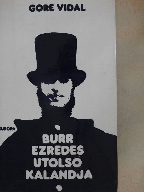 Gore Vidal - Burr ezredes utolsó kalandja [antikvár]