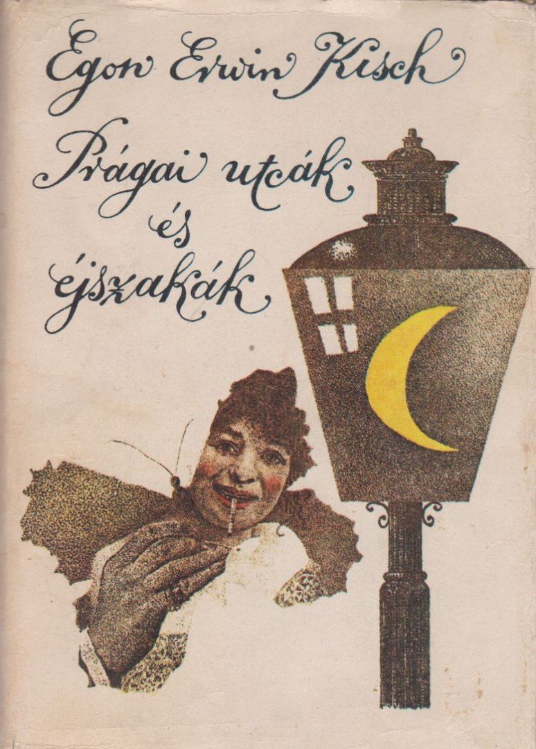 KISCH, EGON ERWIN - Prágai utcák és éjszakák [antikvár]