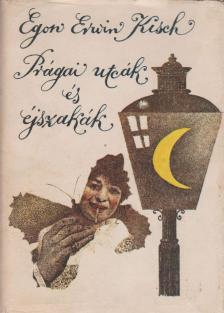 KISCH, EGON ERWIN - Prágai utcák és éjszakák [antikvár]