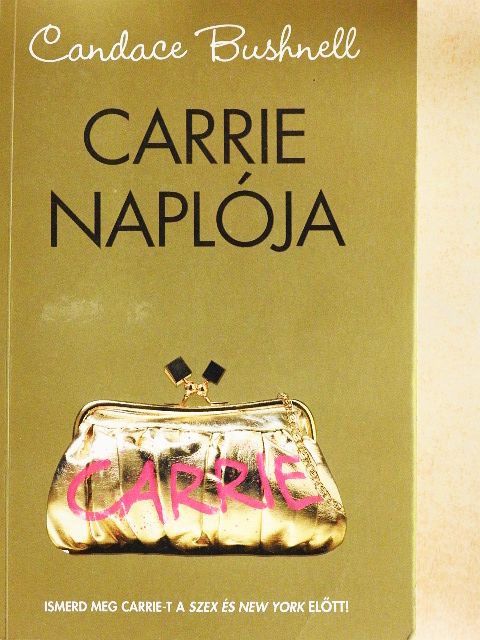 Candace Bushnell - Carrie naplója [antikvár]