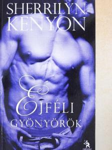 Sherrilyn Kenyon - Éjféli gyönyörök [antikvár]