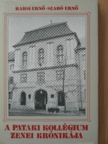 Barsi Ernő - A pataki kollégium zenei krónikája [antikvár]