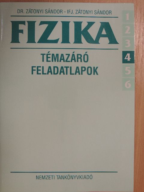 Dr. Zátonyi Sándor - Fizika 6/4 -Témazáró feladatlapok [antikvár]