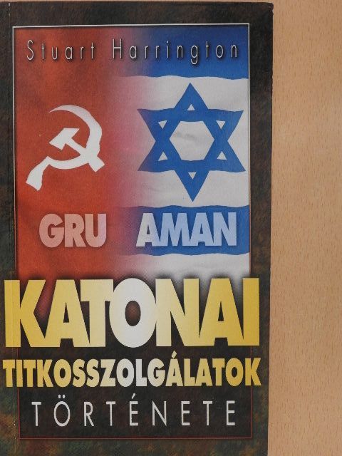 Stuart Harrington - Katonai titkosszolgálatok története [antikvár]