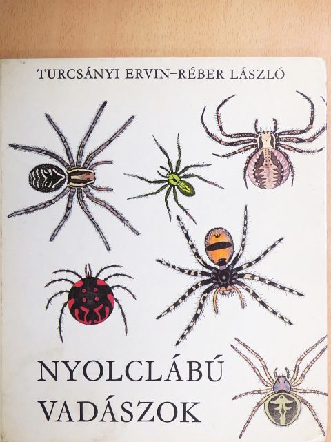 Turcsányi Ervin - Nyolclábú vadászok [antikvár]