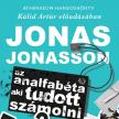 Jonas Jonasson - Az analfabéta, aki tudott számolni [eHangoskönyv]