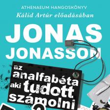 Jonas Jonasson - Az analfabéta, aki tudott számolni [eHangoskönyv]