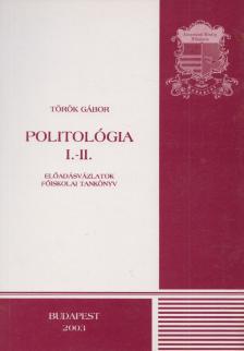 Török Gábor - Politológia I-II. [antikvár]