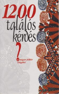 Mózes István Miklós - 1200 találós kérdés a magyar folklór világából [antikvár]