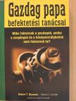 Robert T. Kiyosaki - Gazdag papa befektetési tanácsai [antikvár]