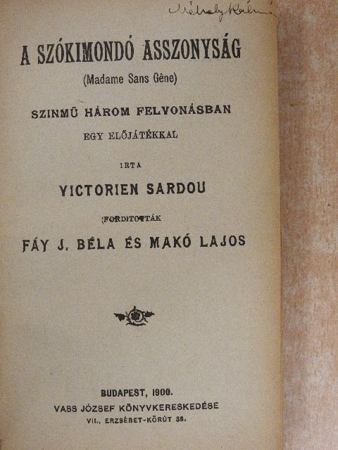 Sardou - A szókimondó asszonyság/Fedora/Az agglegények/A Benoiton család [antikvár]
