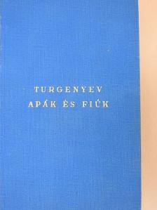 Ivan Szergejevics Turgenyev - Apák és fiúk [antikvár]