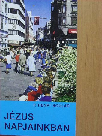 P. Henri Boulad - Jézus napjainkban [antikvár]