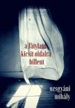Ozsgyáni Mihály - A fátylam kicsit oldalra billent [antikvár]