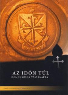 Kostecki Adrzej OP szerk. - Az időn túl - Domonkosok vasárnapra [antikvár]