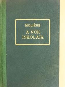 Moliére - A nők iskolája [antikvár]
