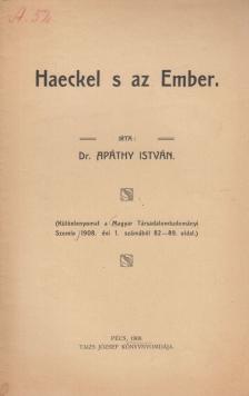 Dr. Apáthy István - Haeckel s az Ember [antikvár]