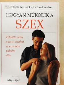 Elizabeth Fenwick - Hogyan működik a szex [antikvár]