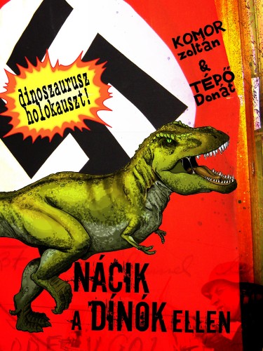 Tépő Donát Komor Zoltán - - Nácik a dínók ellen [eKönyv: epub, mobi]