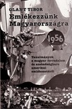 Glant Tibor - EMLÉKEZZÜNK MAGYARORSZÁGRA 1956