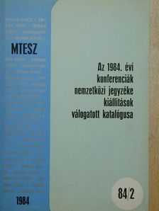 Az 1984. évi konferenciák nemzetközi jegyzéke, kiállítások válogatott katalógusa 84/2. [antikvár]