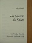 Alberta Rommel - Der Sarazene des Kaisers [antikvár]