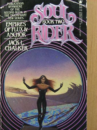 Jack L. Chalker - Soul Rider book two: Empires of flux & Anchor [antikvár]
