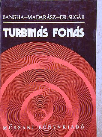 Bangha Jenő - Turbinás fonás [antikvár]