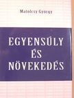 Matolcsy György - Egyensúly és növekedés [antikvár]